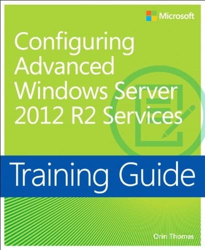 Tapa de Training Guide Configuring Advanced Windows Server 2012 R2 Services (MCSA) (Microsoft Press Training Guide)