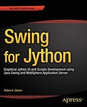 Tapa de Swing for Jython: Graphical Jython UI and Scripts Development using Java Swing and WebSphere Application Server