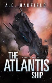 Tapa de The Atlantis Ship (Carson Mach Space Opera) (Volume 1)