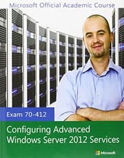 Tapa de Exam 70-412 Configuring Advanced Windows Server 2012 Services