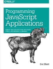 Tapa de Programming JavaScript Applications: Robust Web Architecture with Node, HTML5, and Modern JS Libraries