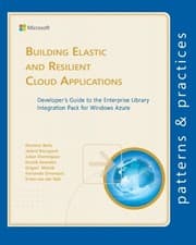 Tapa de Building Elastic and Resilient Cloud Applications: Developer's Guide to the Enterprise Library Integration Pack for Windows Azure (Microsoft patterns & practices)