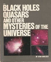 Tapa de Black holes, quasars, and other mysteries of the universe