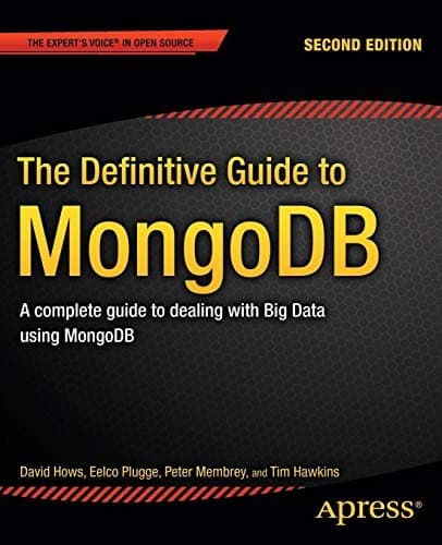 Tapa de The Definitive Guide to MongoDB: A complete guide to dealing with Big Data using MongoDB (Expert's Voice in Open Source)