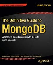 Tapa de The Definitive Guide to MongoDB: A complete guide to dealing with Big Data using MongoDB (Expert's Voice in Open Source)