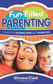 Tapa de Fun-Filled Parenting: A Guide to Laughing More and Yelling Less