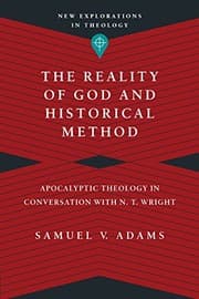 Tapa de The Reality of God and Historical Method: Apocalyptic Theology in Conversation with N. T. Wright (New Explorations in Theology)