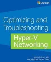 Tapa de Optimizing and Troubleshooting Hyper-V Networking