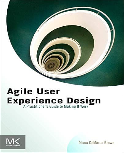 Tapa de Agile User Experience Design: A Practitioner’s Guide to Making It Work