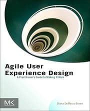Tapa de Agile User Experience Design: A Practitioner’s Guide to Making It Work