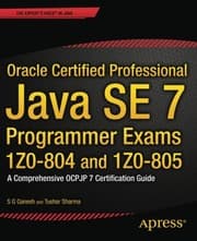 Tapa de Oracle Certified Professional Java SE 7 Programmer Exams 1Z0-804 and 1Z0-805: A Comprehensive OCPJP 7 Certification Guide (Expert's Voice in Java)