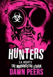 Tapa de Hunters: A Morningstar Strain Novel (Z.A. Recht's Morningstar Strain Book 5)