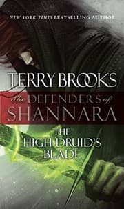 Tapa de The High Druid's Blade: The Defenders of Shannara