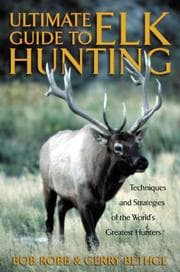 Tapa de Ultimate guide to elk hunting