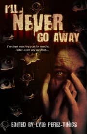 Tapa de I'll Never Go Away (Volume 1)