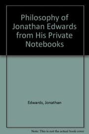 Tapa de The philosophy of Jonathan Edwards from his private notebooks