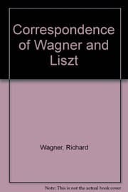Tapa de Correspondence of Wagner and Liszt