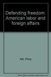 Tapa de Defending freedom: American labor and foreign affairs