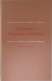 Tapa de The future of humanistic scholarship
