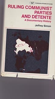 Tapa de Ruling Communist parties and detente: A documentary history (Foreign affairs study)