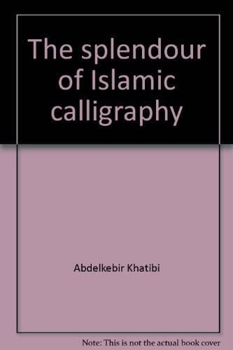 Tapa de The splendour of Islamic calligraphy