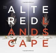 Tapa de The Altered Landscape: Photographs of a Changing Environment
