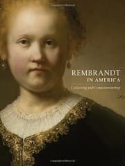 Tapa de Rembrandt in America: Collecting and Connoisseurship