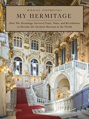 Tapa de My Hermitage: How the Hermitage Survived Tsars, Wars, and Revolutions to Become the Greatest Museum in the World