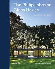 Tapa de The Philip Johnson Glass House: An Architect in the Garden