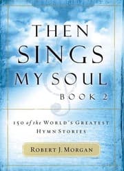 Tapa de Then Sings My Soul: 150 of the World's Greatest Hymn Stories: Book 2 (BK 2)