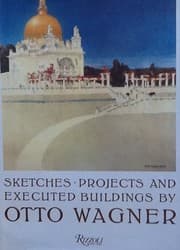 Tapa de Sketches, projects and executed buildings by Otto Wagner