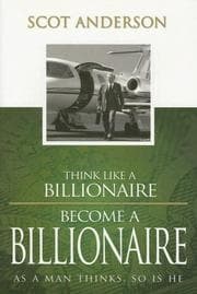 Tapa de Think Like a Billionaire, Become a Billionaire
