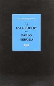 Tapa de The late poetry of Pablo Neruda