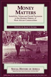 Tapa de Money Matters: Instability, Values and Social Payments in the Modern History of West African Communities (Social History of Africa)