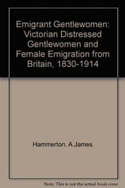 Tapa de Emigrant Gentlewomen: Genteel Poverty And Female Emigration, 1830 1914