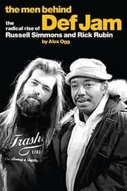 Tapa de The Men Behind Def Jam: The Radical Rise of Russell Simmons and Rick Rubin