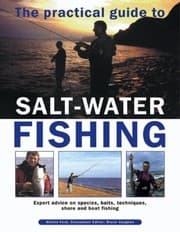 Tapa de The Practical Guide To Salt-Water Fishing: Expert Advice On Species, Baits, Techniques, Shore And Boat Fishing