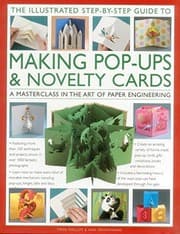 Tapa de 'The Illustrated Step-by-Step Guide to Making Pop-Ups & Novelty Cards:: A Masterclass In The Art Of Paper Engineering