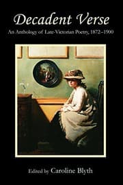 Tapa de Decadent Verse: An Anthology of Late-Victorian Poetry, 1872-1900 (Anthem Nineteenth-Century Series)