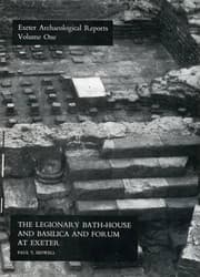 Tapa de The legionary bath-house and basilica and forum at Exeter
