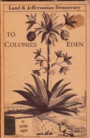 Tapa de To colonize Eden: Land and Jeffersonian democracy
