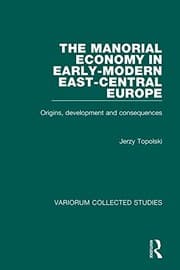 Tapa de The manorial economy in early-modern East-Central Europe