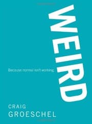 Tapa de WEIRD: Because Normal Isn’t Working