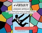 Tapa de #Workout: Games, Tools & Practices to Engage People, Improve Work, and Delight Clients