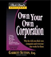 Tapa de Rich Dad Advisor's Series: Own Your Own Corporation