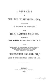 Tapa de Arguments of William W. Hubbell of Philadelphia on Behalf of the Defendants Before Hon. Samuel ...