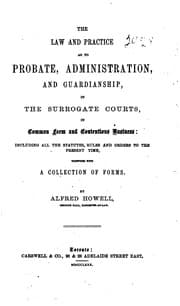 Tapa de The Law and Practice as to Probate, Administration, and Guardianship, in the Surrogate Courts ...