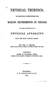 Tapa de Physical Technics: Or, Practical Instructions for Making Experiments in ...