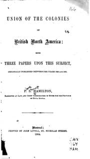Tapa de Union of the Colonies of British North America: Being Three Papers Upon this ...