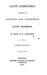Tapa de Latin Exercises: Adapted to Andrews and Stoddard's Latin Grammar